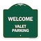 Signmission Designer Series Sign-Welcome Valet Parking, Green & White Aluminum Sign, 18" x 18", GW-1818-22704 A-DES-GW-1818-22704 - alternate 1